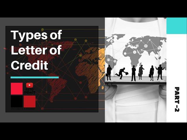 Types of Letter of Credit | Source of International Credit | IT#10 Autodidact