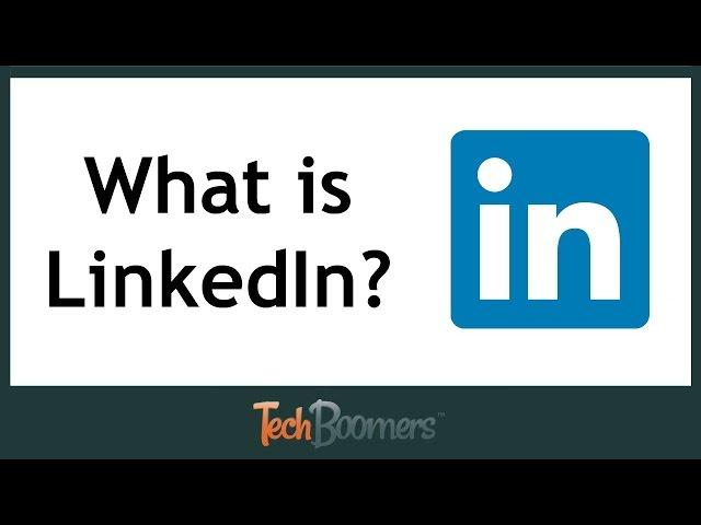 What is LinkedIn & How Does It Work?