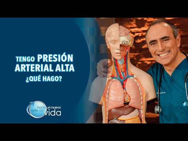 TENGO PRESIÓN ARTERIAL ALTA ¿QUÉ HAGO? - HACIA UN NUEVO ESTILO DE VIDA