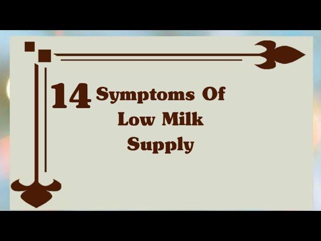 14 Signs Of Low Milk Supply  | When Your Milk Supply Is Low | Low Milk Supply Symptoms