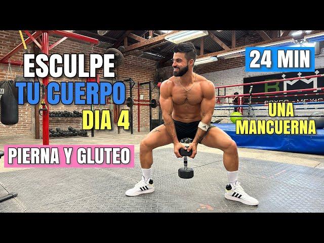 Rutina de Piernas y GLUTEOS Esculpe TU CUERPO Dia 4 (24 Minutos) Quema Grasa Y Gana Músculo