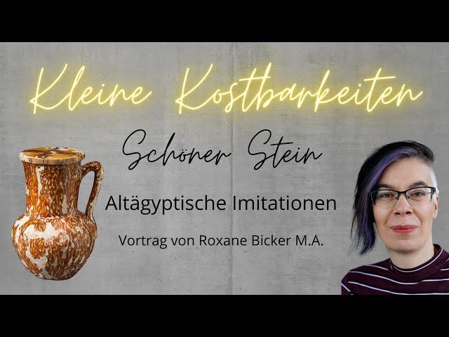 "Schöner Stein - Altägyptische Imitationen" von Roxane Bicker