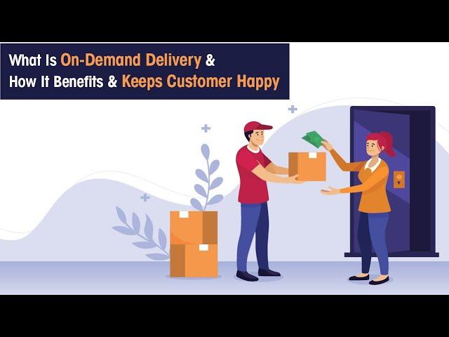 What is on-demand delivery and its benefits | Fleetroot