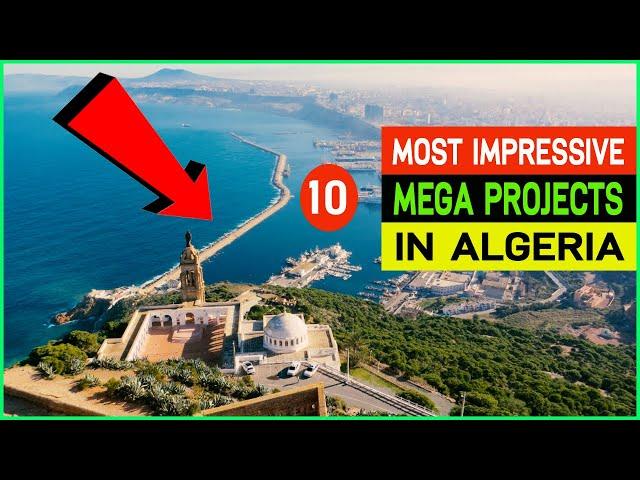 10 Most Impressive Mega Projects In Algeria | The Biggest Projects In Algeria. | Algeria Projects
