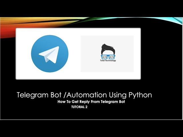 Telegram Bot Tutorial With Python|How To Get Response From Telegram Bot Using Python|Tutorial 2