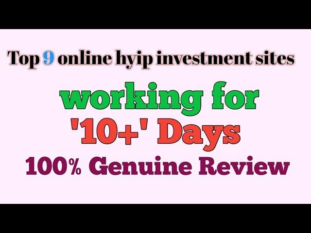 Top 9 online hyip investment site, paying for more than 11+ days #hyipsdaily Best hyip reviewer