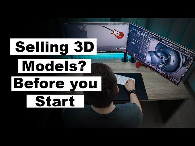 Want to sell 3D models online? Watch before you start
