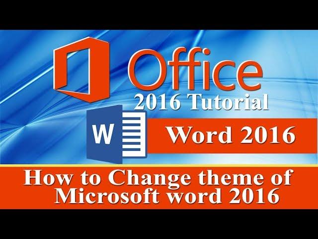 How to change theme for Microsoft Office 2016 in a minute