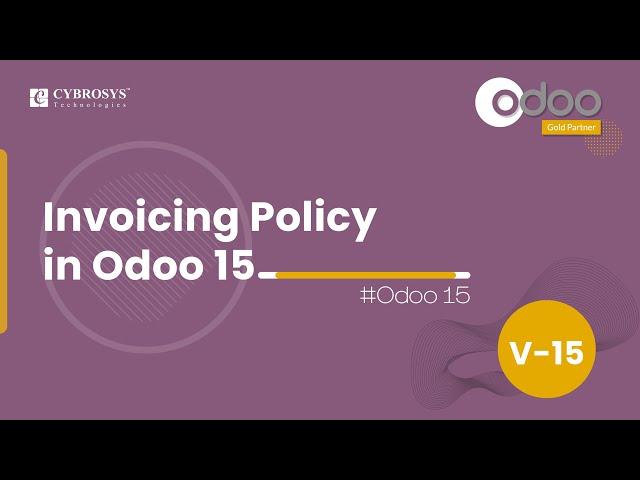 Invoicing Policy in Odoo 15 | Odoo 15 Sales | Odoo 15 Enterprise Edition