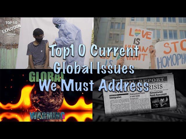 Top 10 Current Global Issues We Must Address