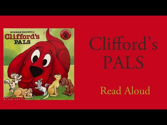 Clifford’s Pals - Read Aloud | Norman Bridwell