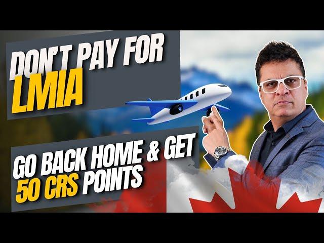 How to Gain 50 CRS Points Without Paying for LMIA? CEC