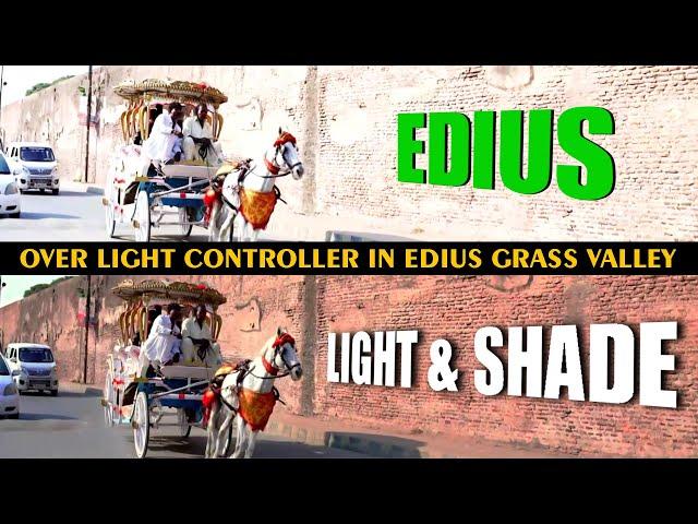 How to Control Light and Shade in Edius | Over Light Control Edius | Premium Level Color Correction