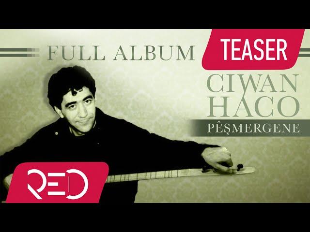 Ciwan Haco - Pêṣmergene [Full Album Teaser ©2018 Red Music Digital]