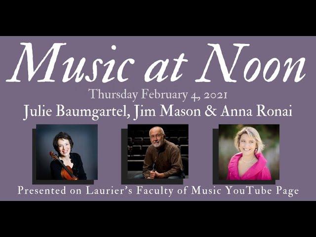 Music at Noon with Julie Baumgartel, James Mason and Anna Ronai