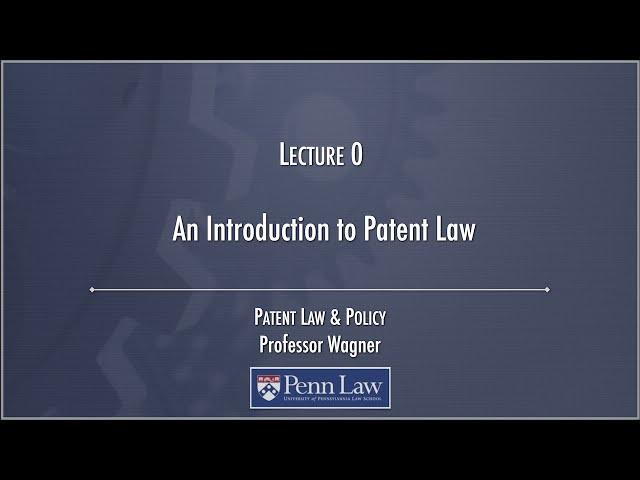 Lecture 00 - Introduction to Patents