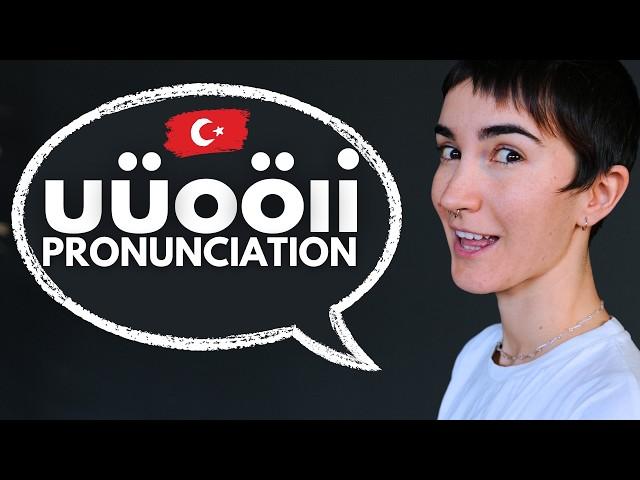 Turkish Pronunciation 101 - Master These 6 Vowels