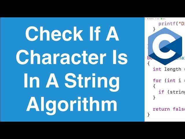 Check If A Character Is In A String Algorithm | C Programming Example