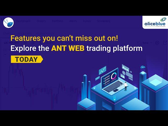 How to use the features of the ANT Web Trading Platform | Alice Blue