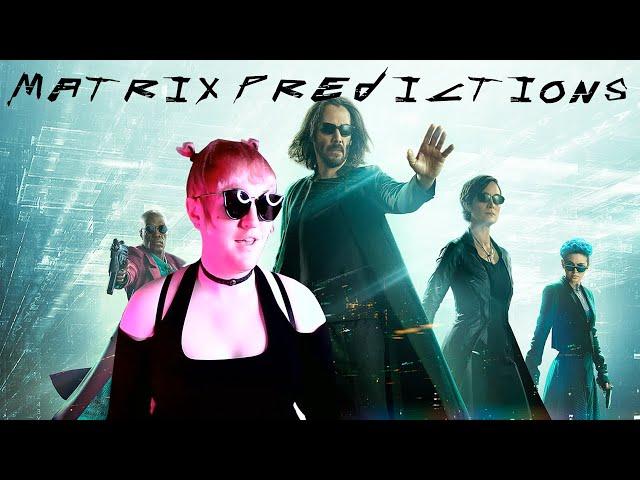 Predictions for Matrix Resurrections | Sophie From Mars