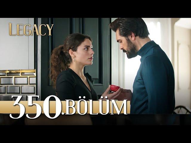 Emanet 350. Bölüm | Legacy Episode 350