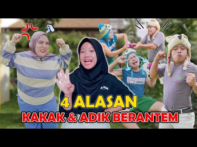 DRAMA || 4 ALASAN KAKAK & ADIK BERANTEM