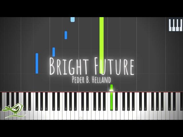 Bright Future - Peder B. Helland [Relaxing Piano Tutorial with Synthesia]