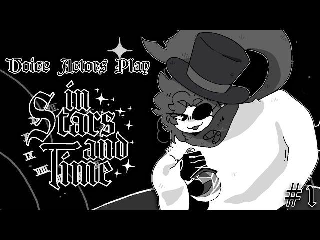 VOICE ACTORS Play IN STARS AND TIME (Part 1)