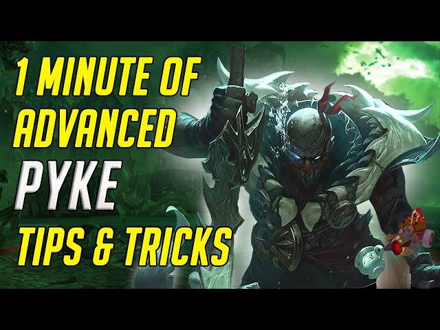 1 MINUTE OF ADVANCED PYKE TIPS & TRICKS