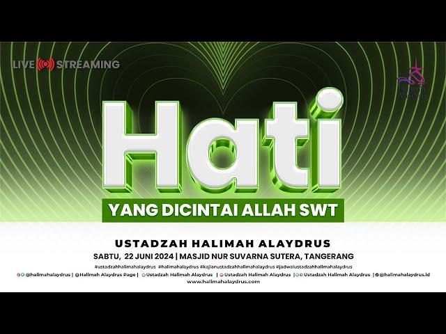  INGIN MENJADIKAN HATI AGAR LAYAK DICINTA ALLAH? LAKUKAN 5 HAL INI - USTADZAH HALIMAH ALAYDRUS