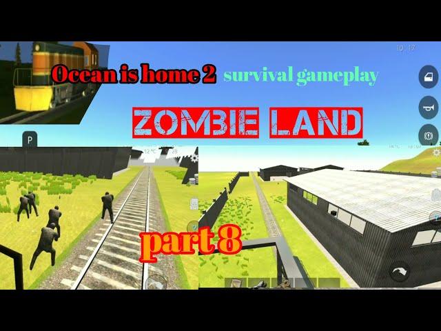 Ocean is home 2 || part 8 || where is zombie ||