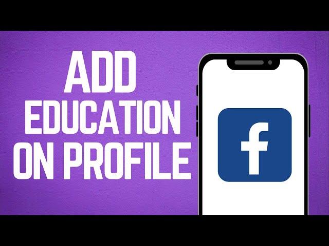 How to Add Education in Facebook Profile (2024)