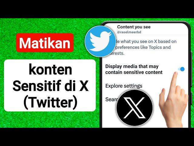 Cara Mengubah Setting X(Twitter) Anda untuk melihat Konten Sensitif (UPDATE 2023)