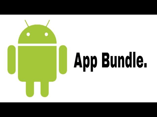 What is app bundle? And How to create App  bundle by Android Developer World.