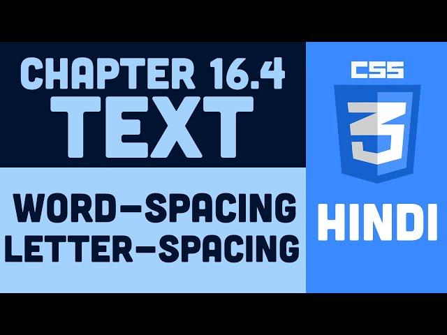 CSS Tutorial in Hindi - 16.4 - Word Spacing and Letter Spacing