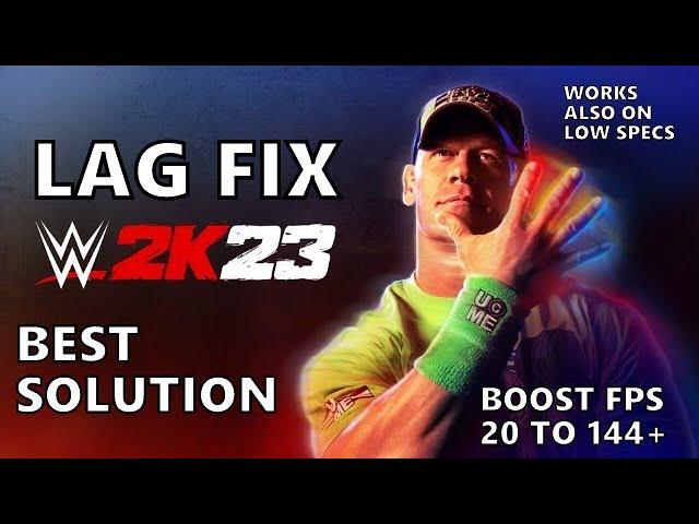 WWE 2K23 Lag Fix | How to Fix Lag and Slow Motion For PC -Best Solution- Works Also on Low Specs PC