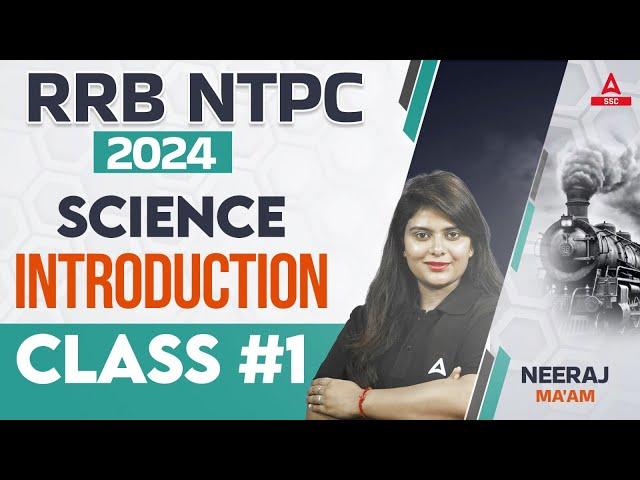 RRB NTPC 2024 | RRB NTPC Science Class | NTPC SCIENCE Introduction By Neeraj Ma'am