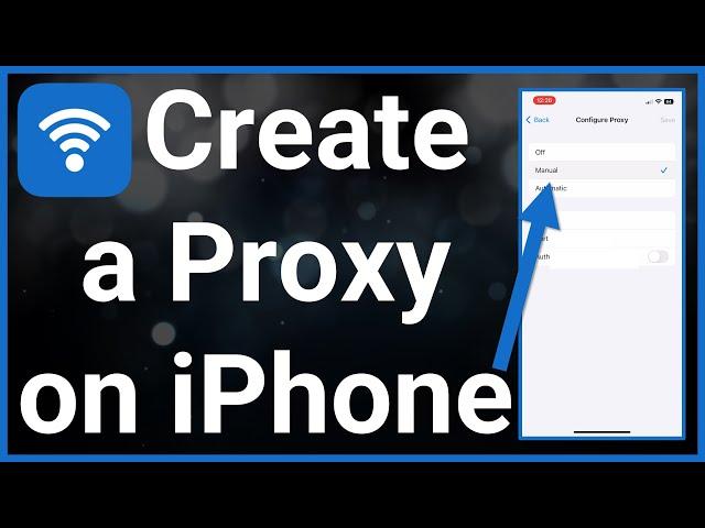 How To Configure Proxy On iPhone
