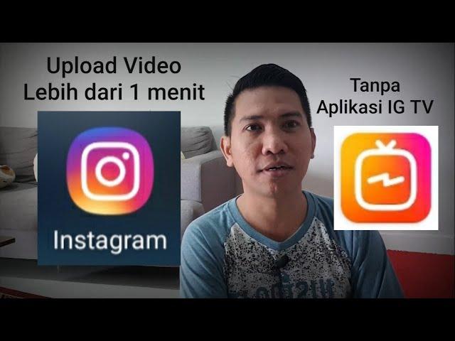 Cara Upload Video Lebih Dari 1 menit di Instagram tanpa Aplikasi IG TV | Tutorial 02