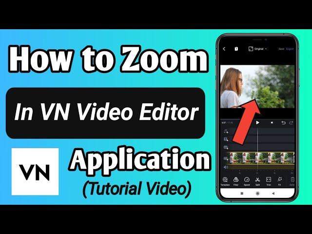 How to Zoom Video / Photo in VN Video Editor App