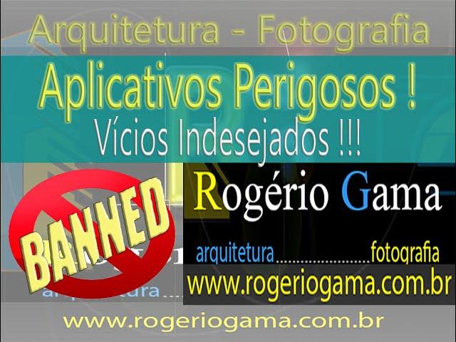 Aplicativos Perigosos !!! Pare Agora !!! - Rogerio Gama - Arquitetura e Fotografia #app #apps