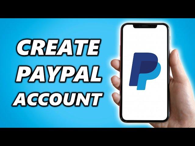 How to Create PayPal Account on iPhone (2024)