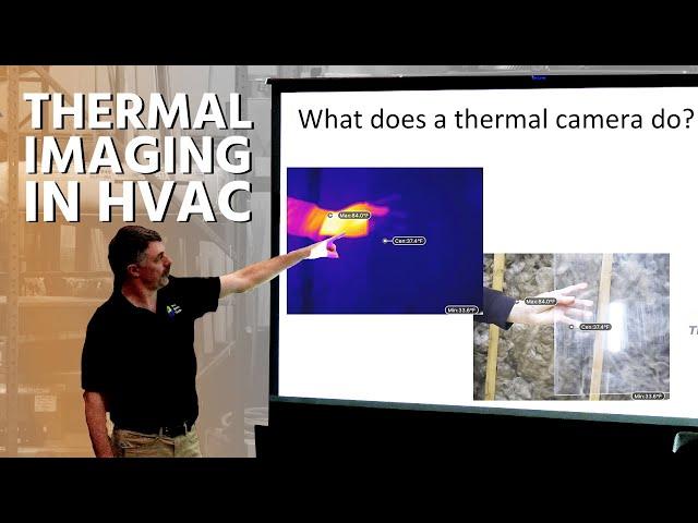 Thermal Imaging in HVAC: Theory & Practice w/ Bill Spohn & Eric Kaiser