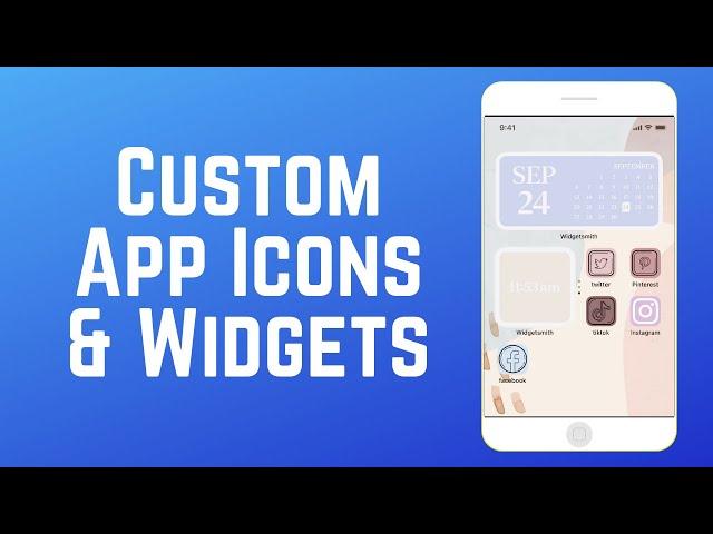 Customize Your iPhone Home Screen - iOS 14 Custom App Icons and Widgets