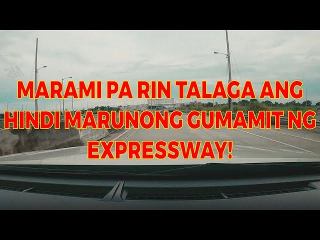 Marami parin talaga ang hindi marunong gumamit ng Expressway!