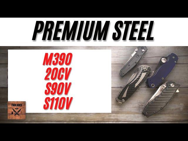 Premium Steel for Pocketknives Quick Comparison Review, M390 VS 20CV VS S90V VS S110V