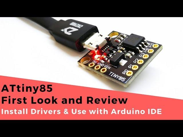 ATtiny85 Board First Look and Review | Install Drivers & Use with Arduino IDE