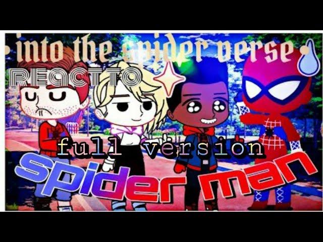 spider man: into the spider verse react to spider man(Tobey and Andrew)//full version//gacha club