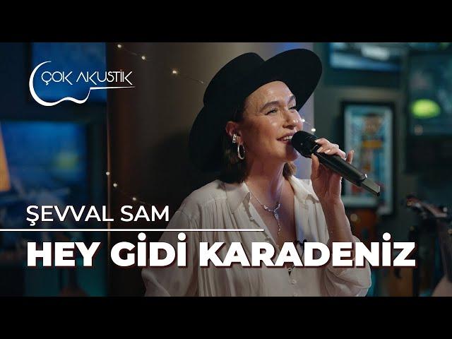 Karadeniz Rüzgarı Çok Akustik'te | Şevval Sam'dan 'Hey Gidi Karadeniz' Yorumu!