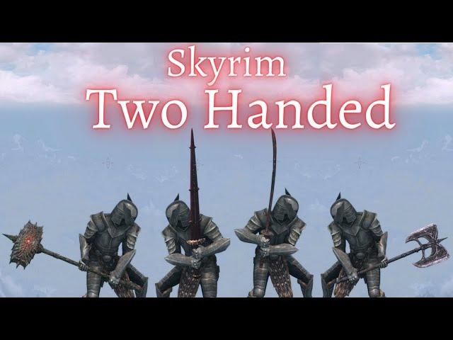 Skyrim - Two Handed Guide (2021)